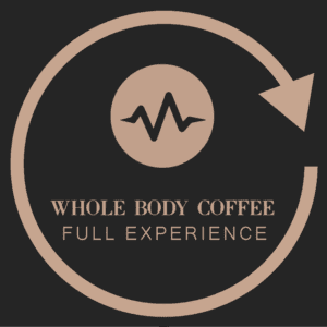 The Whole Body Coffee Experience