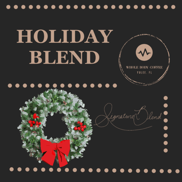 Product Image for Whole Body Coffee Holiday Blend Signature Blend